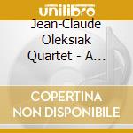 Jean-Claude Oleksiak Quartet - A Ciel Ouvert cd