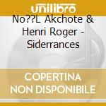 No??L Akchote & Henri Roger - Siderrances cd
