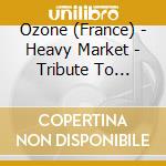 Ozone (France) - Heavy Market - Tribute To Weather Report - Live Au Triton cd