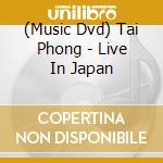 (Music Dvd) Tai Phong - Live In Japan cd