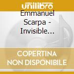 Emmanuel Scarpa - Invisible Worlds cd musicale
