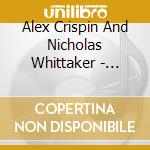 Alex Crispin And Nicholas Whittaker - Irian Jaya cd
