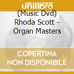 (Music Dvd) Rhoda Scott - Organ Masters cd musicale