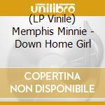 (LP Vinile) Memphis Minnie - Down Home Girl vinile