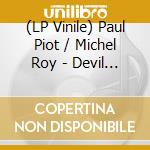 (LP Vinile) Paul Piot / Michel Roy - Devil Story vinile