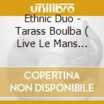 Ethnic Duo - Tarass Boulba ( Live Le Mans 1980) cd