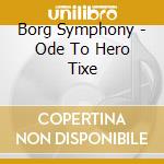 Borg Symphony - Ode To Hero Tixe cd