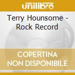 Terry Hounsome - Rock Record cd musicale