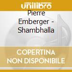 Pierre Emberger - Shambhalla cd