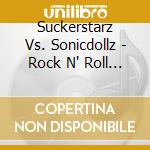 Suckerstarz Vs. Sonicdollz - Rock N' Roll Riot cd