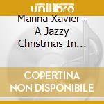 Marina Xavier - A Jazzy Christmas In Paris cd