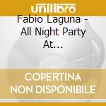 Fabio Laguna - All Night Party At Gallamauaka'S Land cd