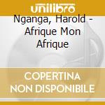 Nganga, Harold - Afrique Mon Afrique cd