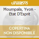 Moumpala, Yvon - Etat D'Esprit cd