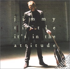 Jimmy Tittle - It's In The Attitude cd musicale di TITTLE JIMMY