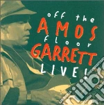 Amos Garrett - Off The Floor Live! cd