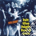 Popa Chubby - Hit The High Hard One cd