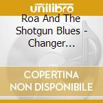 Roa And The Shotgun Blues - Changer L'horizon cd musicale di ROA AND THE SHOTGUN