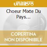 Choeur Mixte Du Pays... cd