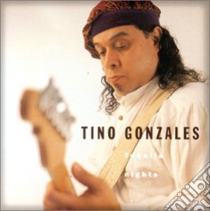 Tino Gonzales - Tequila Nights cd musicale di GONZALES TINO