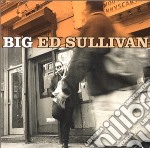 Big Ed Sullivan & Popa Chubby - Big