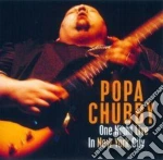 Popa Chubby - One Night Live In N.y.c. cd