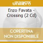 Enzo Favata - Crossing (2 Cd) cd