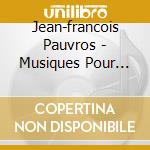 Jean-francois Pauvros - Musiques Pour Anne Dreyfus cd musicale di JEAN-FRANCOIS PAUVRO