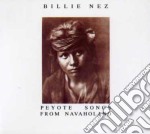 Nez, Billie - Peyote Songs From Navaholand