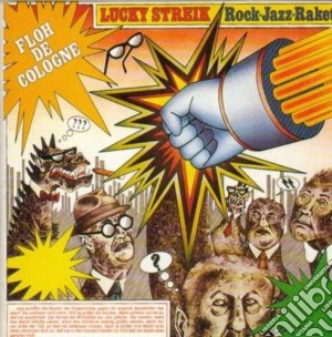 Floh De Cologne - Lucky Streik cd musicale di FLOH DE COLOGNE