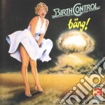 Birthcontrol - Bang !