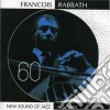 Francois Rabbath - New Sound Of Jazz And First Lp cd