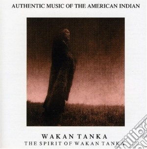 Authentic Music Of The America - Wakan Tanka (+dream Catcher) cd musicale di Authentic Music Of The America