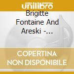 Brigitte Fontaine And Areski - L'Incendie cd musicale di Brigitte Fontaine And Areski