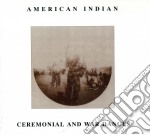 American Indian - Ceremonial And War Dances