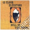 13th Floor Elevators - Bull Of The Woods cd