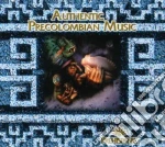 Authentic Precolumbian Music - Prehispanic cd