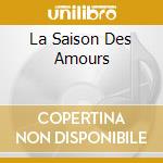 La Saison Des Amours cd