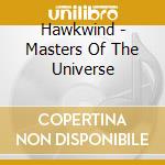 Hawkwind - Masters Of The Universe cd