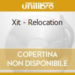Xit - Relocation cd musicale di XIT
