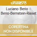 Luciano Berio - Berio-Bernstein-Risset cd