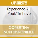 Experience 7 - Zouk''In Love cd