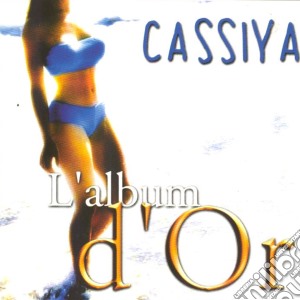 Cassiya - L'Album D'Or cd musicale di Cassiya
