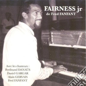 Fairness Jr De Fred Fanfant / Various cd musicale