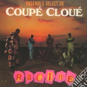Coupe Cloue - Racine cd musicale di Coupe Cloue