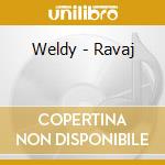 Weldy - Ravaj cd
