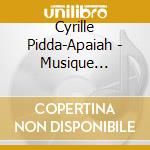 Cyrille Pidda-Apaiah - Musique Traditionnelles Indienne cd