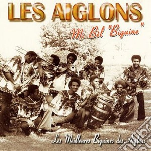Aiglons (Les) - Mi Bel Biguine cd musicale di Aiglons, Les