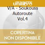 V/A - Soukouss Autoroute Vol.4 cd
