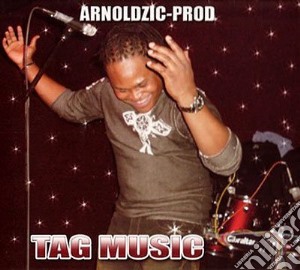 Tag Music - Arnoldzic-Prod cd musicale di Tag Music